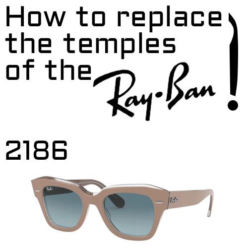 Change Ray-Ban 2186 temples